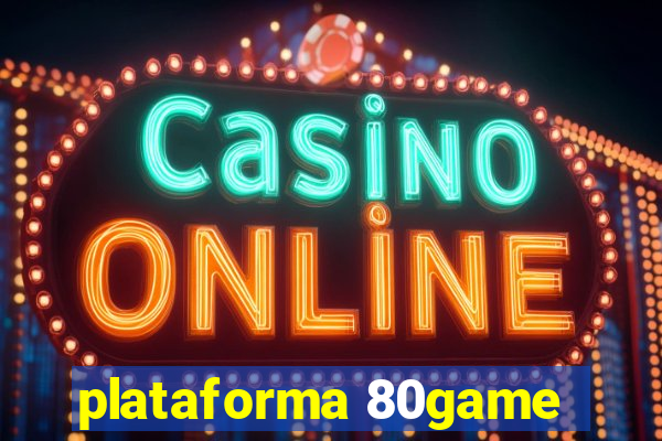 plataforma 80game